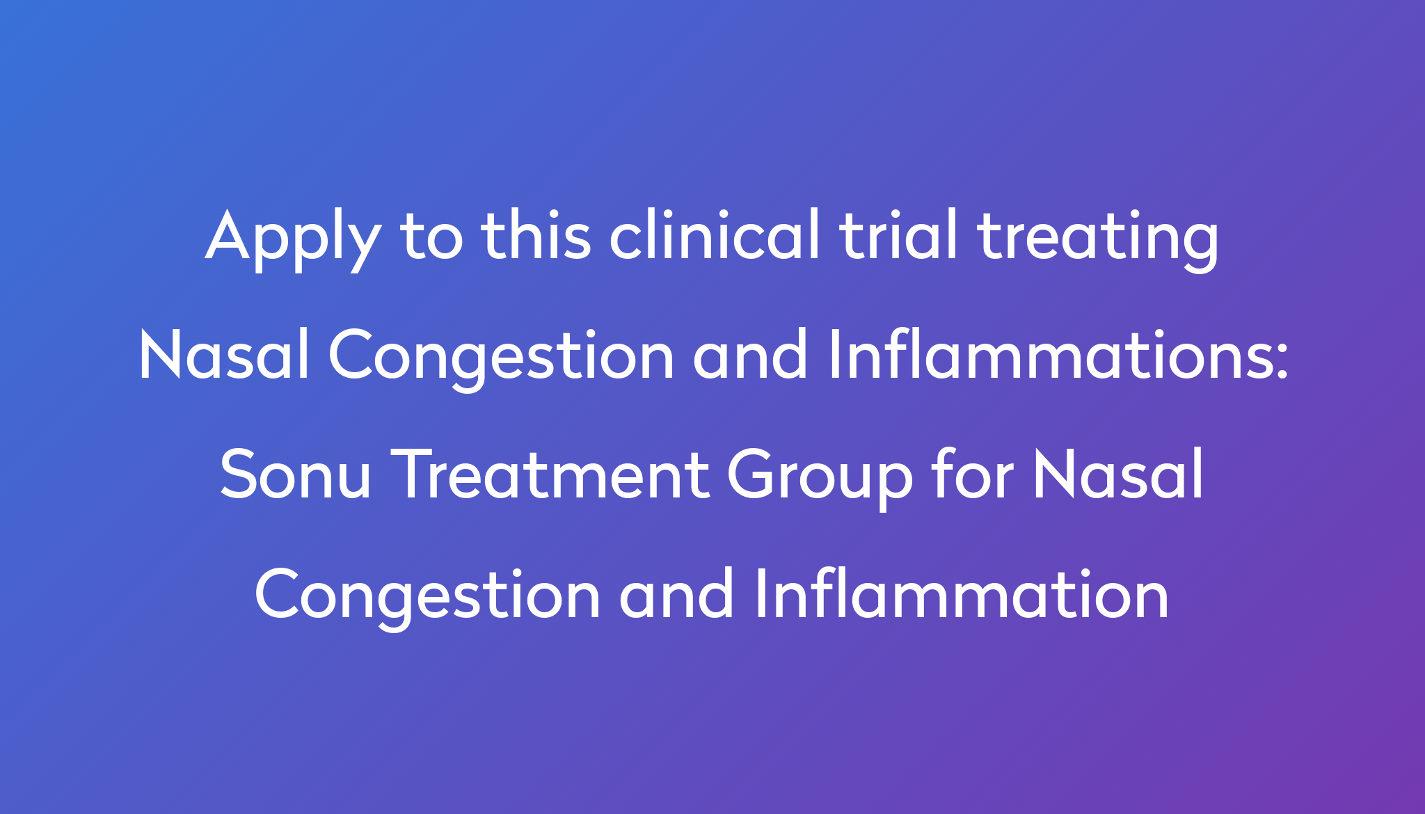 Sonu Treatment Group for Nasal Congestion and Inflammation Clinical